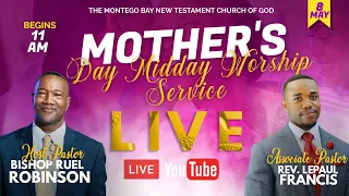 Mother's Day Sunday Midday Worship Service | May 8, 2022