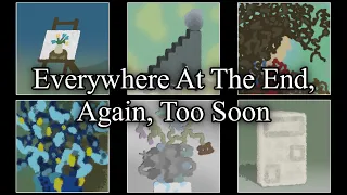 Everywhere At The End, Again, Too Soon - Stages 1-6 (EATE,A:R Reimagined)