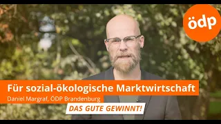 Daniel Margraf: Für eine sozial-ökologische Marktwirtschaft