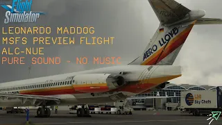 MSFS 2020 Leonardo Maddog MD-82 Preview Flight ALC-NUE no music - pure Sound