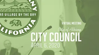 Albany City Council Regular Virtual Meeting - Mon. Apr. 6, 2020