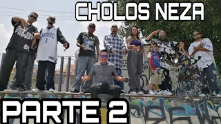 CULTURA O MODA...CHOLOS EN NEZA  PARTE 2/ BANDA SUR 13 NEZA.