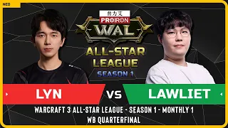 WC3 - [ORC] Lyn vs LawLiet [NE] - WB Quarterfinal - Warcraft 3 All-Star League Season 1 Monthly 1