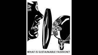 EPISODE 1: What is Sustainable Fashion?