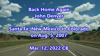 Back Home Again - John Denver: with Lyrics(가사번역) || Santa Fe, New Mexico to Colorado on Aug. 5, 2007