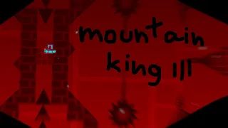 "Mountain King III" by me | Geometry Dash 2.1