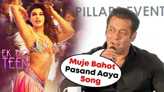 I Liked Ek Do Teen Song Very Much | Salman Khan Reaction on Jacqueline Fernandez