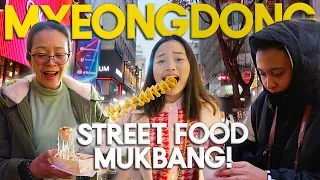 MYEONGDONG STREET FOOD MUKBANG! | Haidee and Hazel
