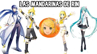 Las mandarinas de Rin //Talkloid//