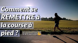 Comment se REMETTRE à la COURSE À PIED ? 10 conseils 🔥