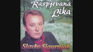 Slavko Sigurnjak Raspjevana Lika(Audio 1999)CIJELI ALBUM