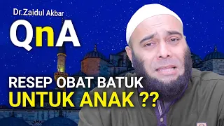 Resep Obat Batuk Untuk Anak - dr. Zaidul Akbar Official