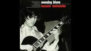 Kazumi Watanabe   Monday Blues