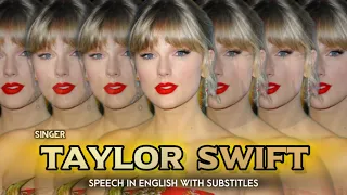 Speeches iN English | Taylor Swift  Inspirational and Motivational Speech  | English Subtitles