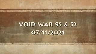 FULL AOZ VOID WAR #95 & #52 NGÀY 07/11/2021