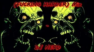 (FUCKING HARDER) Mix - DJ NERD | 💥HARDCORE, UPTEMPO, TERROR & FRENCHCORE🔥 [Exclusive Upload]