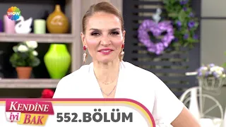 Kendine İyi Bak 552. Bölüm | 23 Mart 2020