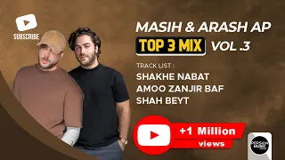 Masih & Arash Ap - Top 3 Mix I Vol 3 ( مسیح و آرش ای پی - سه تا از بهترین آهنگ ها )