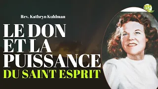 Le Don et la Puissance du Saint Esprit | Rev. Kathryn Kuhlman