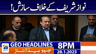 Geo Headlines 8 PM | Nawaz Sharif - PML-N | 28 January 2023