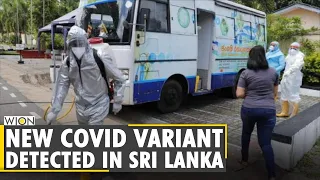 New deadly and more potent Coronavirus variant detected in Sri Lanka| COVID-19 Mutant Strain | World