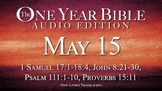 May 15 - One Year Bible Audio Edition