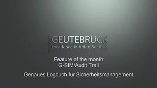 GEUTEBRÜCK Security Information Management G-SIM/Audit Trail DE