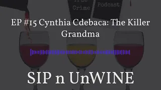 Ep #15 Cynthia Cdebaca: The Killer Grandma