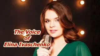 The Voice of Elina Ivaschenko (REUPLOAD)