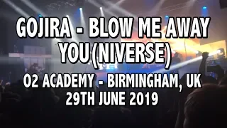 Gojira - Blow Me Away You(niverse) (Live) - O2 Academy Birmingham - 29th June 2019