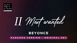 II MOST WANTED - Beyonce, Miley Cyrus (Original Key Karaoke) - Piano Instrumental Cover with Lyrics