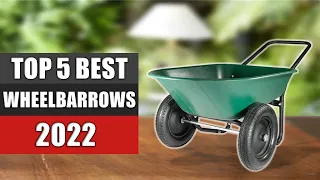 Top 5 Best Wheelbarrows In 2022 Reviews