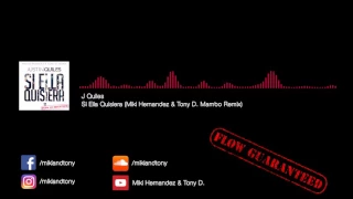 J Quiles - Si Ella Quisiera (Miki Hernandez & Tony D. Mambo Remix)
