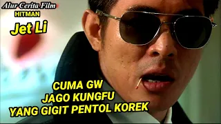 AWAL MULA JET LI MENJADI SEORANG PEMBUNUH - Alur Cerita Film Hitman (1998)