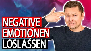 Wie DU NEGATIVE Emotionen loslässt!(So schaffst du es) | Maxim Mankevich