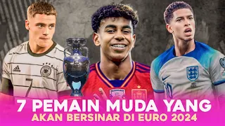 7 PEMAIN MUDA YANG AKAN BERSINAR DI EURO 2024 🔥