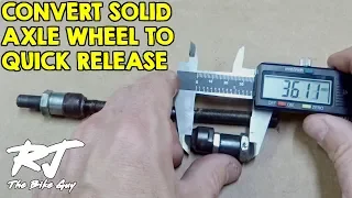 Convert Solid Axle/Bolt-On Wheel To Quick Release Axle