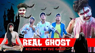 Real ghost || revenge of the ghost || real fools.