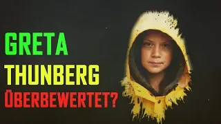 Ist Greta Thunberg ÜBERBEWERTET? | Eine Analyse