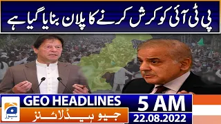 Geo News Headlines 5 AM - Government versus Opposition - 22 August 2022