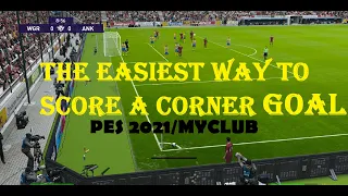 The easiest way to score from a corner in Pes 2021 Myclub