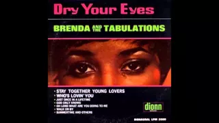 Brenda & the Tabulations - Dry Your Eyes