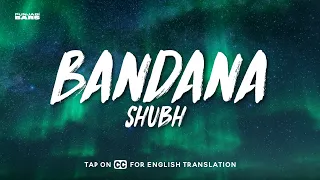 Bandana - Shubh (Lyrics/English Meaning)