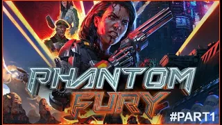 Phantom Fury Full Walkthrough Part 1 (No Commentary) @1440p Ultra 60Fps
