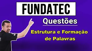 Português -  Questões FUNDATEC - Estrutura e Formação de Palavras - Prof. Andresan Machado