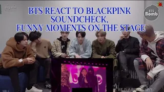 BTS reaction to BLACKPINK soundcheck + funny moments on the stage.