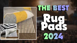 The Best  Rug Pads in 2024 - Must Watch Before Buying!