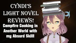 Campfire Cooking in Another World! - Cyndi's Light Novel Reviews
