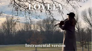 Billie Eilish, Khalid - Lovely (Instrumental Cover by ViOLiNiA)