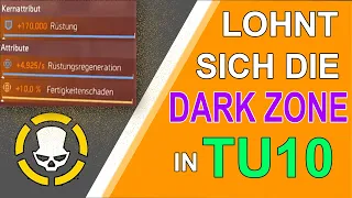 Lohnt sich die Dark Zone in TU10? | The Division 2 (Ger)